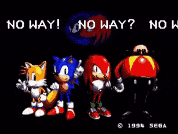 A gif of Tails, Sonic, Knuckles, and Dr.Robotnik (also known as Eggman) stand in a black square, Tails is Waving, Sonic is waving his finger, Knuckles is winking, Robotnik is laughing. There is white text scrolling which says 'No Way? No Way! No Way!'